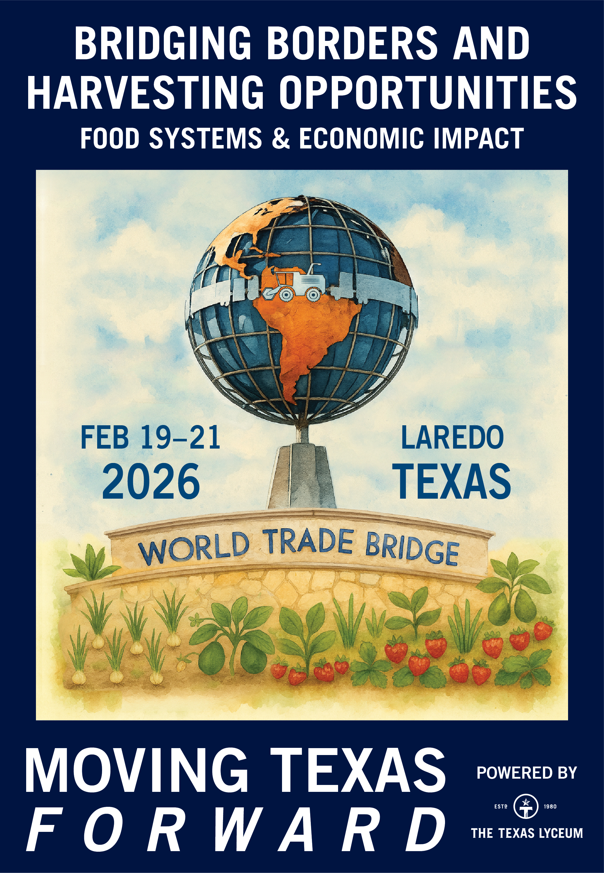 Bridging Borders and Harvesting Opportunities — Q1 Laredo, Feb 19–21, 2026